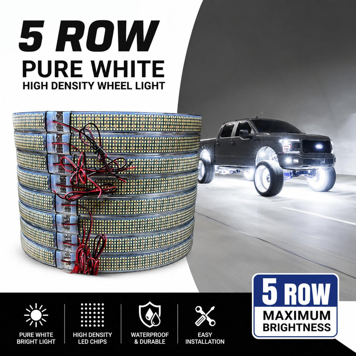5 row wheel light high density pure white